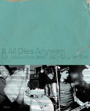 It All Dies Anyway de Bryan Ray Turcotte