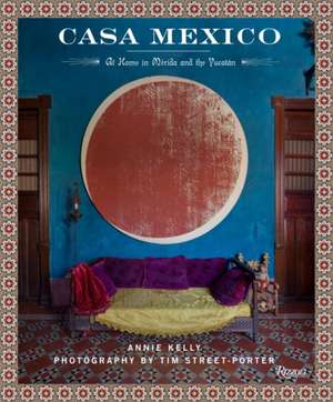 Casa Mexico de Annie Kelly
