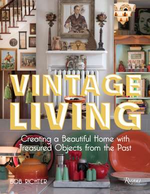 Vintage Living de Bob Richter