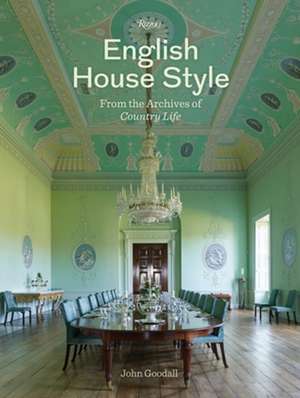 English House Style from the Archives of Country Life de John Goodall