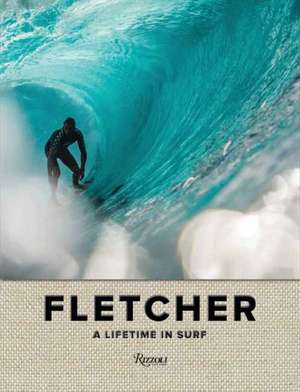 Fletcher: A Lifetime in Surf de Dibi Fletcher