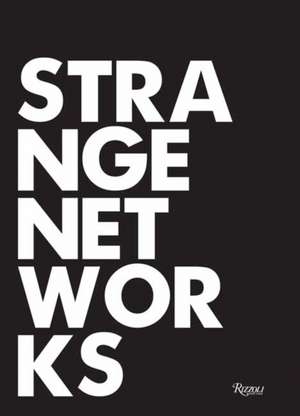 Strange Networks de Stefano Casciani