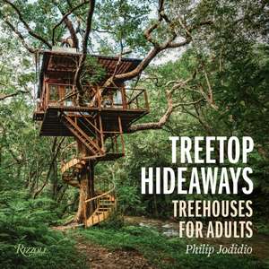 Treetop Hideaways de Philip Jodidio