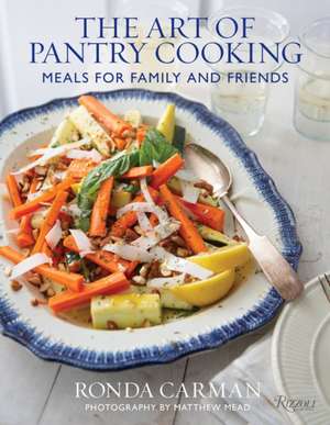 The Art of Pantry Cooking de Ronda Carman