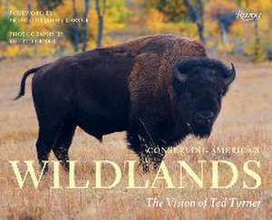 Conserving America's Wild Lands de Rhett Turner