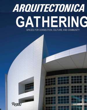 Arquitectonica Gathering de Bernardo Fort-Brescia