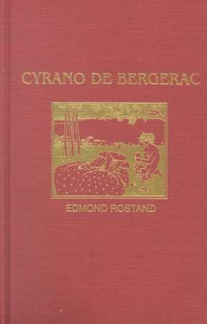 Cyrano de Bergerac: Heroic Comedy in Five Acts de Edmond Rostand