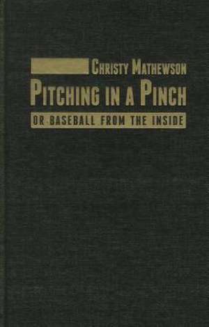 Pitching in a Pinch de Christy Mathewson