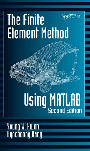 The Finite Element Method Using MATLAB de Young W. Kwon