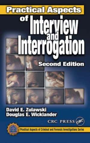 Practical Aspects of Interview and Interrogation de David E. Zulawski