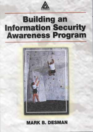 Building an Information Security Awareness Program de Mark B. Desman