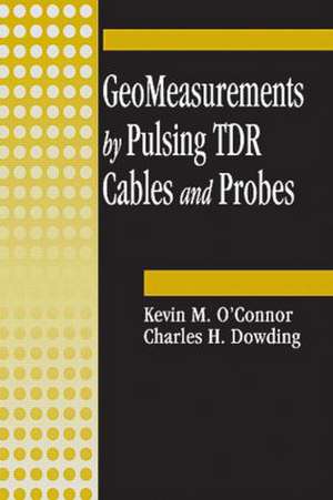 GeoMeasurements by Pulsing TDR Cables and Probes de Kevin M O'Connor