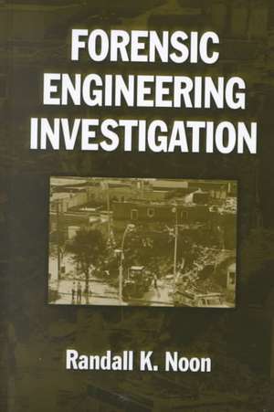 Forensic Engineering Investigation de Randall K. Noon