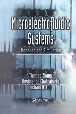 Microelectrofluidic Systems: Modeling and Simulation de Tianhao Zhang