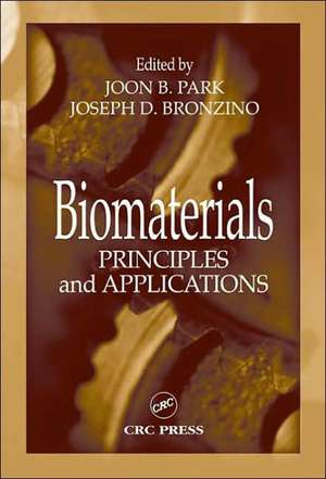 Biomaterials: Principles and Applications de Joon B. Park