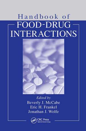 Handbook of Food-Drug Interactions de Beverly McCabe-Sellers