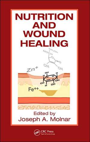 Nutrition and Wound Healing de Joseph A. Molnar,MD,PhD,FACS