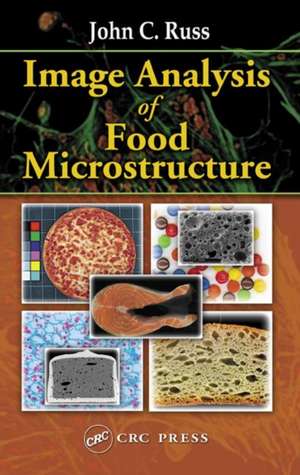 Image Analysis of Food Microstructure de John C. Russ