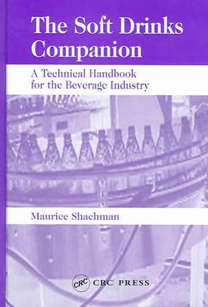 The Soft Drinks Companion: A Technical Handbook for the Beverage Industry de Maurice Shachman