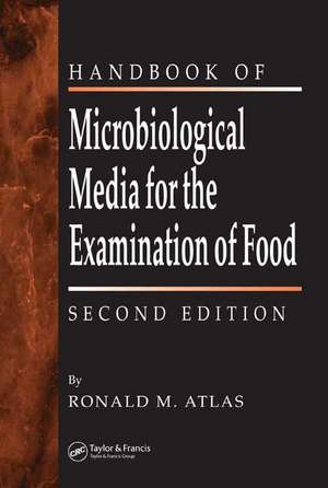 The Handbook of Microbiological Media for the Examination of Food de Ronald M. Atlas