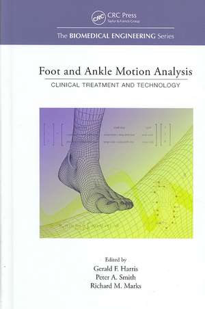 Foot and Ankle Motion Analysis: Clinical Treatment and Technology de Gerald F. Harris