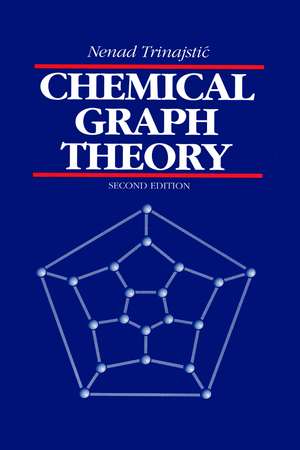 Chemical Graph Theory de Nenad Trinajstic