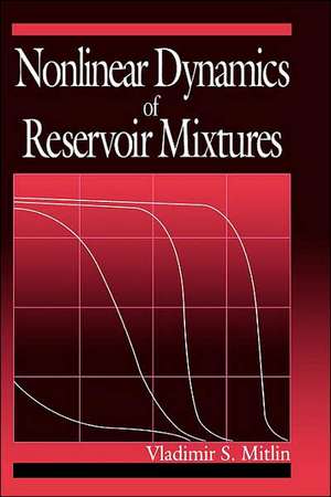 Nonlinear Dynamics of Reservoir Mixtures de Vladimir Mitlin