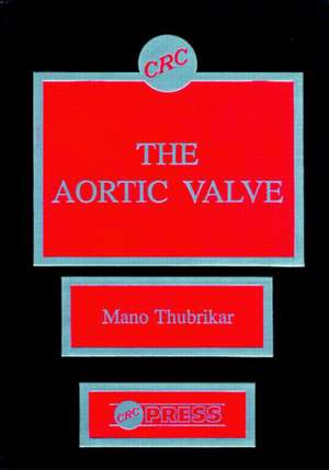 The Aortic Valve de Mano J. Thubrikar