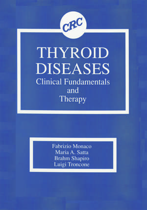 Thyroid Diseases: Clinical Fundamentals and Therapy de Fabrizio Monaco