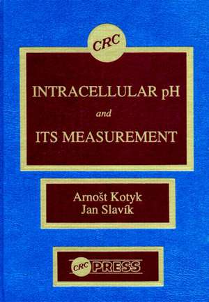 Intracellular pH and its Measurement de Arnost Kotyk