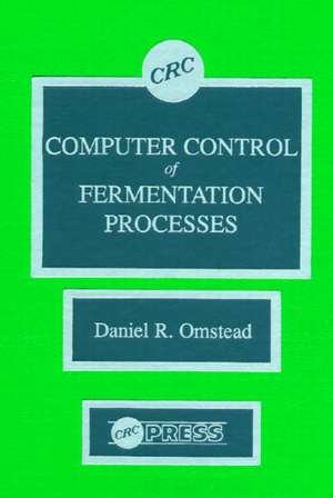 Computer Control of Fermentation Processes de Daniel R. Omstead