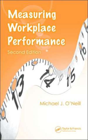 Measuring Workplace Performance de Michael J. O'Neill