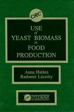 Use of Yeast Biomass in Food Production de Anna Halasz