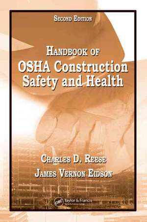 Handbook of OSHA Construction Safety and Health de Charles D. Reese