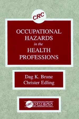 Occupational Hazards in the Health Professions de Dag K. Brune