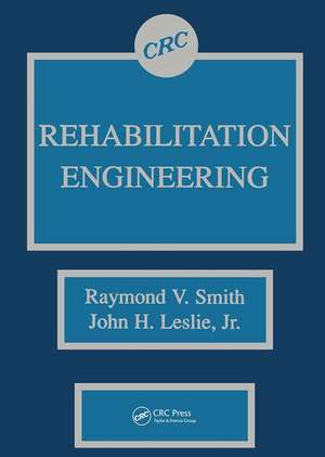 Rehabilitation Engineering de Raymond V. Smith