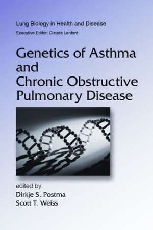 Genetics of Asthma and Chronic Obstructive Pulmonary Disease de Dirkje S. Postma