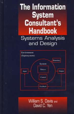 The Information System Consultant's Handbook: Systems Analysis and Design de William S. Davis