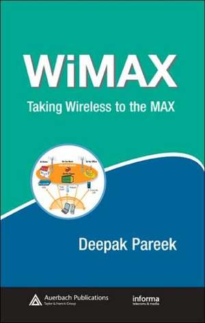 WiMAX: Taking Wireless to the MAX de Deepak Pareek