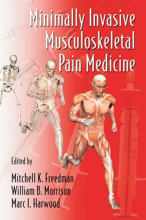 Minimally Invasive Musculoskeletal Pain Medicine de Mitchell Freedman