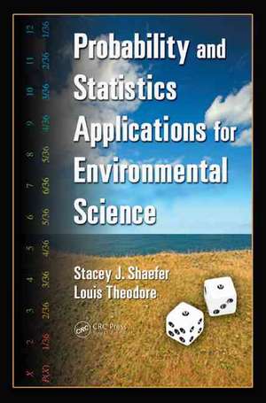 Probability and Statistics Applications for Environmental Science de Stacey J Shaefer