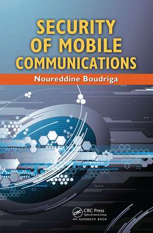 Security of Mobile Communications de Noureddine Boudriga