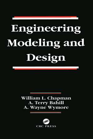 Engineering Modeling and Design de William L. Chapman