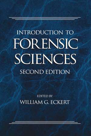 Introduction to Forensic Sciences de William G. Eckert