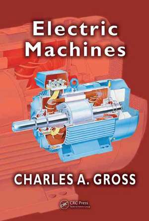 Electric Machines de Charles A. Gross