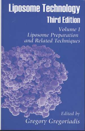 Liposome Technology: Liposome Preparation and Related Techniques de Gregory Gregoriadis