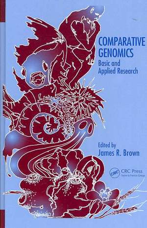 Comparative Genomics: Basic and Applied Research de James R. Brown