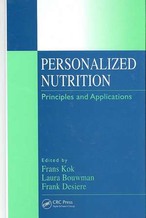 Personalized Nutrition: Principles and Applications de Frans Kok