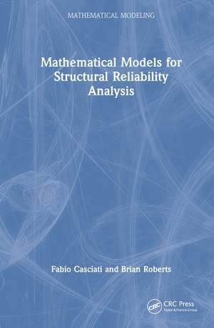 Mathematical Models for Structural Reliability Analysis de Fabio Casciati