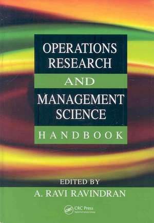 Operations Research and Management Science Handbook de A. Ravi Ravindran